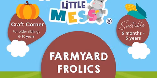 Messy Play - Farmyard Frolics - Mavesyn Ridware Village Hall