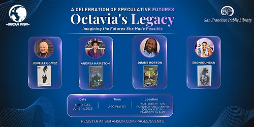 Octavia\u2019s Legacy: Imagining the Futures She Made Possible