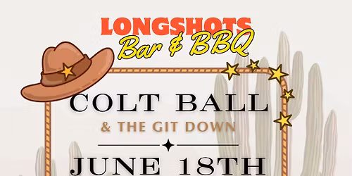 Colt Ball & the Git Down Giddy Up to LongShots BBQ