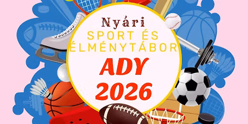 Ny\u00e1ri sport \u00e9s \u00e9lm\u00e9nyt\u00e1bor Ady