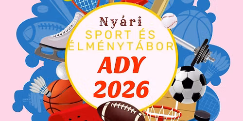 Ny\u00e1ri sport \u00e9s \u00e9lm\u00e9nyt\u00e1bor Ady