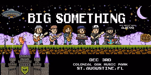 BIG SOMETHING - ST AUGUSTINE