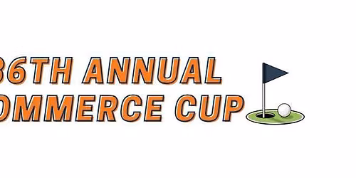 36th Annual Commerce Cup Golf Tournament