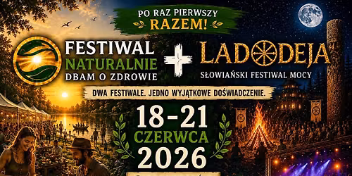 Festiwal Naturalnie dbam o zdrowie & Ladodeja