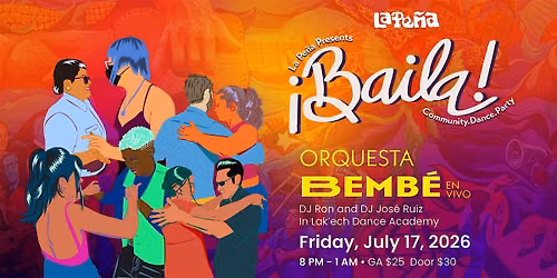 \u00a1BAILA! Community. Dance. Party. - Live Salsa ft. Orquesta Bemb\u00e9