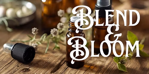 Blend & Bloom Perfume Workshop