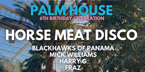 Everybody Dance Presents: Horse Meat Disco @ The Palm House