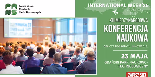 XIII Mi\u0119dzynarodowa Konferencja Naukowa | 13th International Scientific Conference