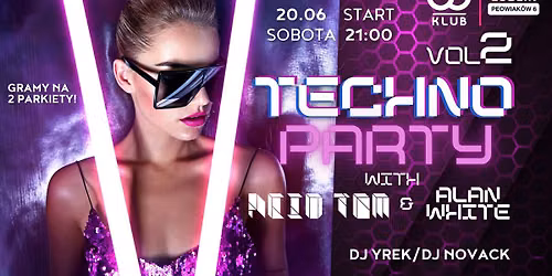TECHNO PARTY \/\/ ACID TOM \/\/ SOBOTA \/\/ 20.06
