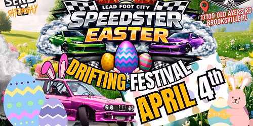 Speedster Easter Drifting Festival at Lead Foot City April 4TH