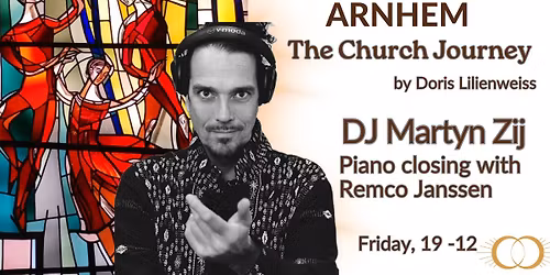 Ecstatic Dance Arnhem | The Church Journey with Martyn Zij