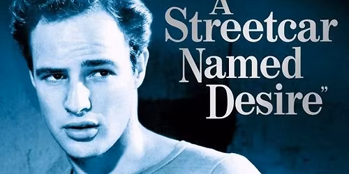 Classic Night: A Streetcar Named Desire