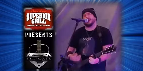 Stelly Acoustic @ Superior Grill Govt.