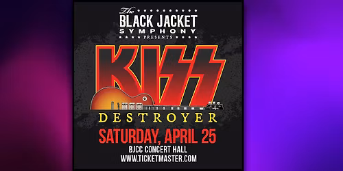 Black Jacket Symphony - KISS Destroyer at BJCC Concert Hall