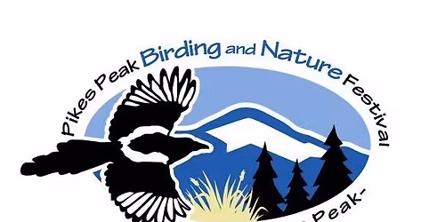 Pikes Peak Birding and Nature Festival