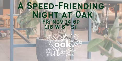 Find Your Circle - a Speed-Friending Event at oak.