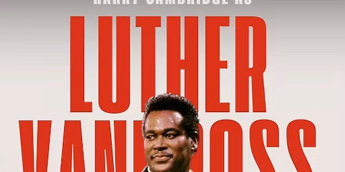 An Evening With Luther Vandross - Harry Cambridge