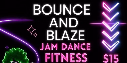 Bounce & Blaze JAM Dance Fitness