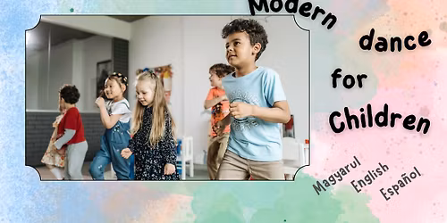 Modern dance for children \/\/ Modern t\u00e1nc gyerekeknek \/\/ Danza moderna para ni\u00f1os
