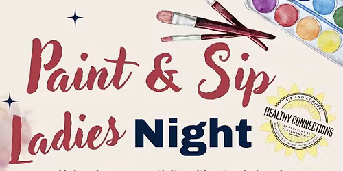 LADIES Sip n\u2019 Paint at Healthy Connections!