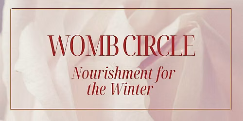 Womb Circle. Nourishment for the winter