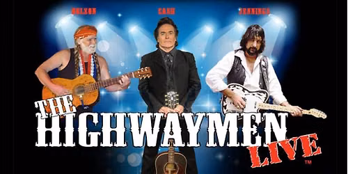 The Highwaymen Live! A Musical Tribute