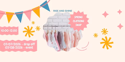 Rise and Shine's bi-annual Baby Clothing Swap ~ Drop-off\/Donation