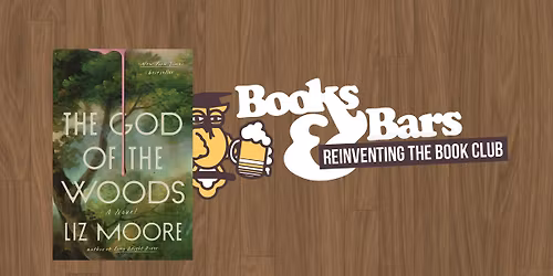 Books & Bars: "The God of the Woods" by Liz Moore