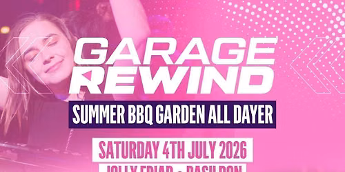 GARAGE REWIND \u2013 Summer BBQ Garden All Dayer \u2600\ufe0f\ud83d\udd25