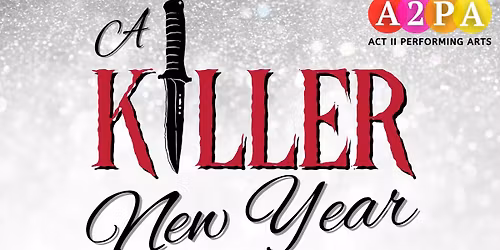 AUDITIONS for \u201cA Killer New Year\u201d