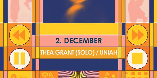 PLAYDATE: Thea Grant Solo \/\/ Uniah