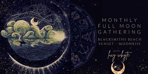 Full Moon Gathering - Blacksmiths Beach