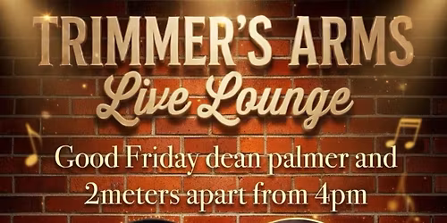 Good Friday dean palmer and 2 meters apart 