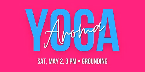 Aroma Yoga Session \u2022 Grounding