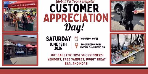 \u2728Global Pet Foods Hespeler CUSTOMER APPRECIATION DAY! \u2728
