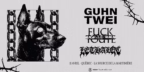Guhn Twei - Fuck Toute - Lethal @ La Source de la Martini\u00e8re