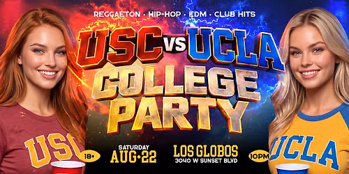 USC VS UCLA COLLEGE PARTY @ LOS GLOBOS LA