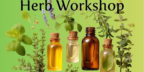 Herb Workshop - Focus on arthritis, sprains..