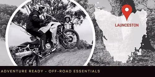 ADVENTURE READY | OFF-ROAD ESSENTIALS | 2 DAYS | LAUNCESTON | TAS