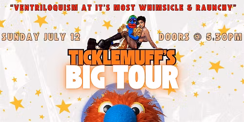 Ticklemuff\u2019s Big Tour: One Night Only at The Lincoln Lodge 7\/12\/26