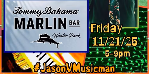 Jason V. @ Tommy Bahama Marlin Bar, Winter Park