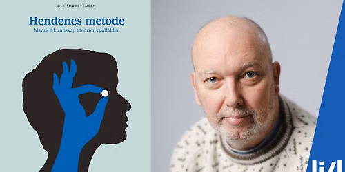 Hendenes metode \u2013 Manuell kunnskap i teoriens gullalder
