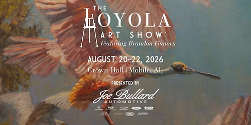 The Loyola Art Show 2026 | Presented by Joe Bullard Automotive