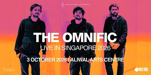 The Omnific -  Live in Singapore