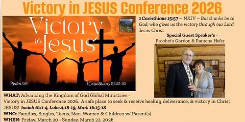 Advancing the Kingdom of God Global Ministries - Victory in JESUS Conference 2026