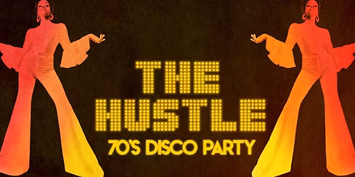 THE HUSTLE - 70s DISCO PARTY