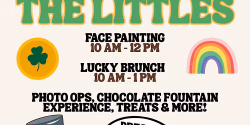 Luck O' The Littles Paddy's Party!\u2618