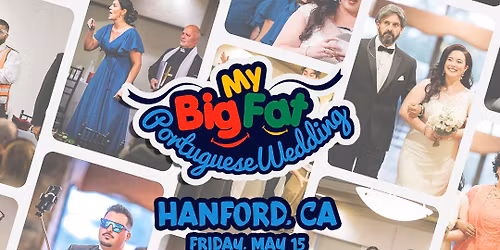Hanford, CA | My Big Fat Portuguese Wedding