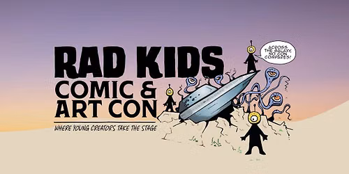 RAD KIDS COMIC & ART CON