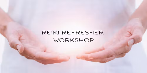 Reiki refresher workshop